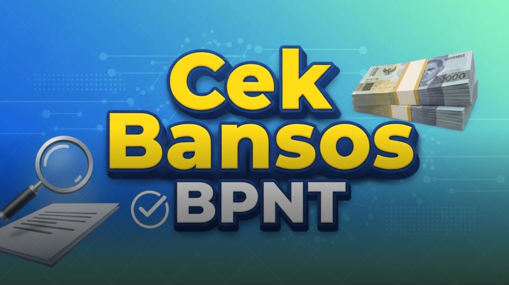 Apa Itu BPNT dan Mengapa Penting Dicek Sejak Awal