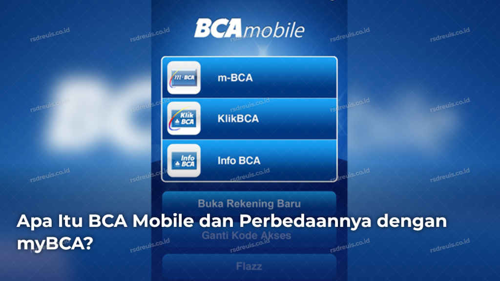 Apa Itu BCA Mobile dan Perbedaannya dengan myBCA